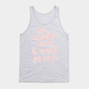 Do Good and Love People in Pink Tank Top